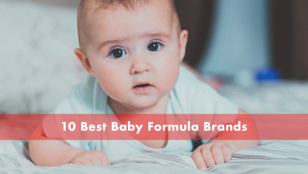 10 Best Baby Formula Brands: Best Nutrition For Your Little One